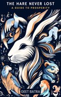 The HARE Never Lost : A Guide to prosperity