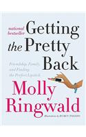 Getting the Pretty Back: Friendship, Family, and Finding the Perfect Lipstick