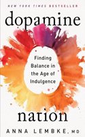 DOPAMINE NATION: FINDING BALANCE IN THE AGE OF INDULGENCE PAPERBACK
