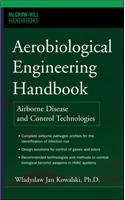Aerobiological Engineering Handbook: A Guide to Airborne Disease Control Technologies