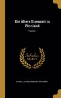 Die Ältere Eisenzeit in Finnland; Volume 1