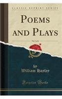 Poems and Plays, Vol. 1 of 6 (Classic Reprint)