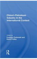 China's Petroleum Industry In The International Context