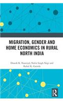 Migration, Gender and Home Economics in Rural North India