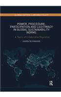 Power, Procedure, Participation and Legitimacy in Global Sustainability Norms