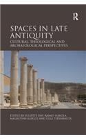 Spaces in Late Antiquity