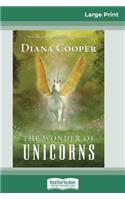 The Wonder of Unicorns (16pt Large Print Edition)