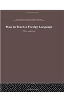 How to Teach a Foreign Language