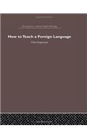 How to Teach a Foreign Language