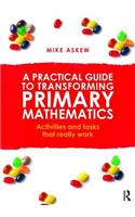 A Practical Guide to Transforming Primary Mathematics