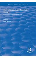 Central Europe in the Twentieth Century
