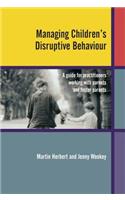 Managing Children's Disruptive Behaviour