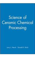 Science of Ceramic Chemical Processing