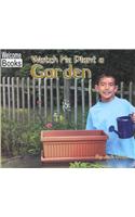 Watch Me Plant a Garden