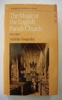 The Music of the English Parish Church: Volume 1