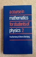 A Course in Mathematics for Students of Physics: Volume 2