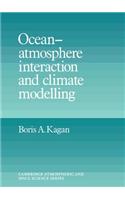 Ocean Atmosphere Interaction and Climate Modeling