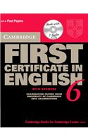 Cambridge First Certificate in English 6 with Answers: Examination Papers from the University of Cambridge ESOL Examinations [With 2 CDs]