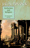 Barbarism and Religion: Volume 3, the First Decline and Fall