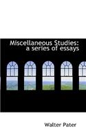 Miscellaneous Studies: a series of essays