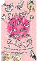 Beautiful Girl, You Are Going to Be Rich!!