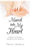 March Into My Heart