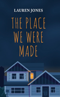 Place We Were Made