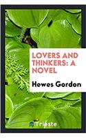 Lovers and thinkers: a novel