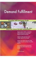 Demand Fulfillment Complete Self-Assessment Guide
