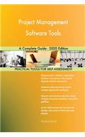 Project Management Software Tools A Complete Guide - 2020 Edition