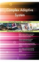 Complex Adaptive System A Complete Guide - 2020 Edition