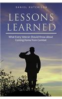 Lessons Learned: What Every Veteran Should Know about Coming Home from Combat