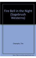 Fire Bell In The Night