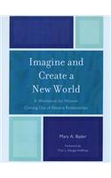 Imagine & Create A New World: A Workbook: A Workbook