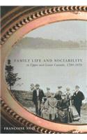 Family Life and Sociability in Upper and Lower Canada, 1780-1870