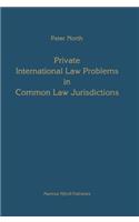 Private International Law Problems in Common Law Jurisdictions