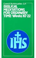 Biblical Meditations for Ordinary Time: Part II, Weeks 10 to 22