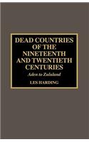 Dead Countries of the Nineteenth and Twentieth Centuries