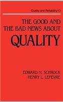The Good and the Bad News about Quality