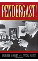 Pendergast! (Missouri Biography)