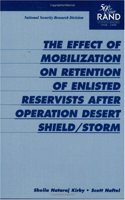 The Effect of Mobilization on Retention of Enlisted Reservists After Operation Desert Shield/Storm