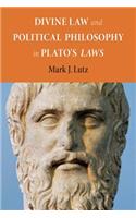 Divine Law and Political Philosophy in Plato's 