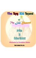 The Spy Kid Squad - The Lost Diamond