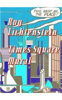 Roy Lichtenstein: Times Square Mural