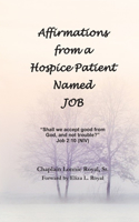 Affirmations from a Hospice Patient Named JOB