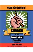 Sudoku for the Frustrated Fanatic