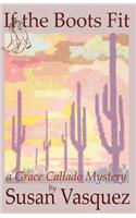 If the Boots Fit: A Grace Callado Mystery