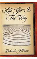 Life Got In The Way: (English)