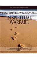 How To Follow Gods Voice In Spiritual Warfare
