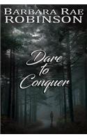 Dare to Conquer